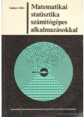 Lukács Ottó - Matematikai statisztika számítógépes alkalmazásokkal