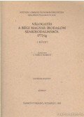 S. Sárdi Margit - Válogatás a régi magyar irodalom szakirodalmából 1772-ig I. kötet