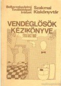 Holló Tamásné (szerk.) - Vendéglősök kézikönyve