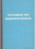 Nee, Watchman - Watchman Nee bizonyságtételei