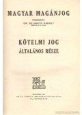 Dr. Szladits Károly - Magyar magánjog - Kötelmi jog általános része