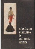 Molnár László - Bányászati múzeumok és kiállítóhelyek