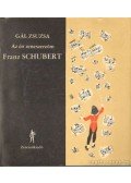 Gál Zsuzsa - Az én zeneszerzőm Franz Schubert