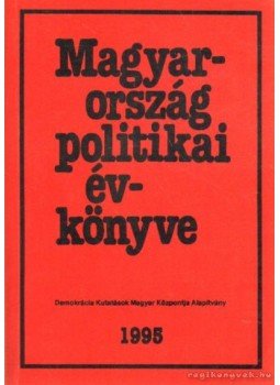 Kurtán Sándor, Sándor Péter, Vass László - Magyarország politikai évkönyve 1995., Budapest 1995 antikvár könyv