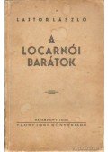 Lajtor László - A locarnói barátok
