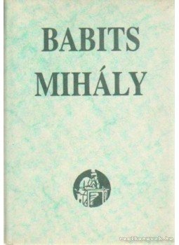 Babits Mihály - Az európai irodalom története Babits Mihály - Az európai irodalom története, Budapest 1991 antikvár könyv