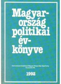 Kurtán Sándor, Sándor Péter, Vass László - Magyarország politikai évkönyve 1992 Kurtán Sándor, Sándor Péter, Vass László - Magyarország politikai évkönyve 1992, Budapest 1992 antikvár könyv