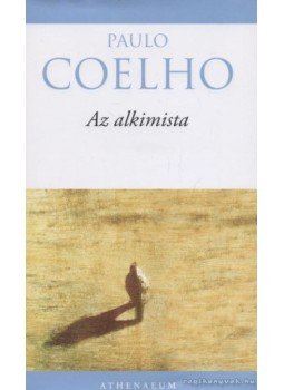 Paulo Coelho - Az alkimista Paulo Coelho - Az alkimista, Budapest 2008 antikvár könyv