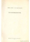Tobiás Loránd,Tobiás László - Ácsszerkezetek