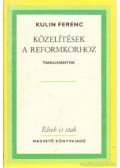 Kulin Ferenc - Közelítések a reformkorhoz