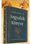 Anselm Grün OSB - Angyalok könyve