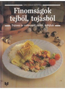 B. Fizil Éva (szerk) - Finomságok tejből, tojásból B. Fizil Éva (szerk) - Finomságok tejből, tojásból, Budapest 1993 antikvár könyv
