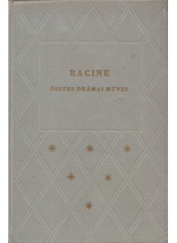 Racine, Jean - Racine összes drámai művei Racine, Jean - Racine összes drámai művei, 1949 antikvár könyv