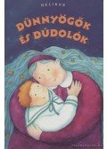  - Dünnyögők és dúdolók