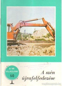 Juhász Árpád - A szén újrafelfedezése Juhász Árpád - A szén újrafelfedezése, Budapest 1978 antikvár könyv