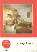 Bálint Ágnes - A szép lakás