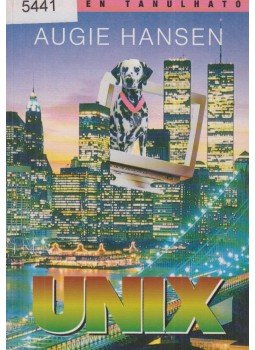 Hansen, Augie - Unix Hansen, Augie - Unix, Budapest 1997 antikvár könyv