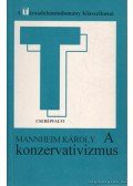 Mannheim Károly - A konzervativizmus