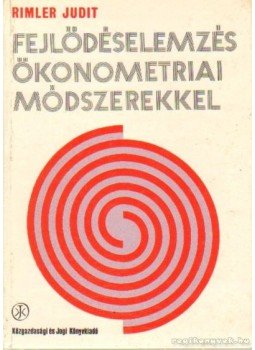 Rimler Judit - Fejlődéselemzés ökonometriai módszerekkel, Budapest 1976 antikvár könyv