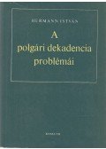 Hermann István - A polgári dekadencia problémái