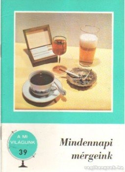 Pécsi Tibor - Mindennapi mérgeink Pécsi Tibor - Mindennapi mérgeink, Budapest 1977 antikvár könyv