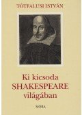 Tótfalusi István - Ki kicsoda Shakespeare világában