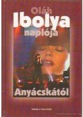 Illésné Áncsán Aranka - Oláh Ibolya naplója