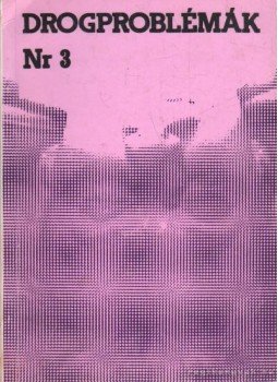 Dr. Gerevich József (szerk.) - Drogproblémák Nr 3 Dr. Gerevich József (szerk.) - Drogproblémák Nr 3, Budapest 1987 antikvár könyv