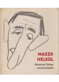 Rózsahegyi György - Maszk nélkül