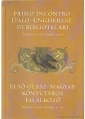 Sciglitano, Mariarosaria (szerk.) - Első Olasz-Magyar Könyvtáros Találkozó