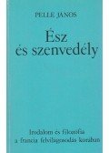 Pelle János - Ész és szenvedély