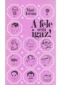 Vágó István - A fele sem igaz! 2.