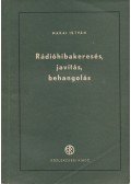 Makai István - Rádióhibakeresés, javítás, behangolás