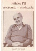 Köteles Pál - Magyarság - Európaiság