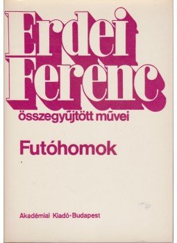 Erdei Ferenc - Futóhomok Erdei Ferenc - Futóhomok, Budapest 1977 antikvár könyv