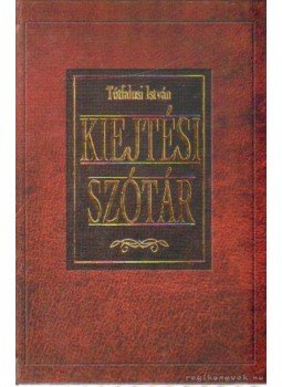 Tótfalusi István - Kiejtési szótár Tótfalusi István - Kiejtési szótár, 0 antikvár könyv