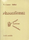 N. Császi Ildikó - Példaszövegek a magyar nyelvtan tanításához 2-8. osztály