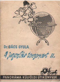 Bács Gyula - A jugoszláv tengerpart II. Bács Gyula - A jugoszláv tengerpart II., 0 antikvár könyv
