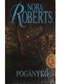 Nora Roberts - Pogánykő