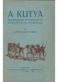 Ilosvai Lajos Károly - A kutya sportszerű tenyésztése, nevelése és idomítása.