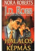 Robb, J. D. - Halálos képmás