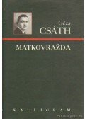 Csáth Géza - Matkovrazda (Ismeretlen házban)
