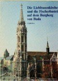Entz Géza - Die Liebfrauenkirche und die Fischerbastei auf dem Burgberg von Buda