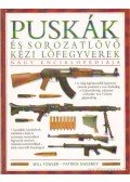 Fowler, Will,Sweeney, Patrick - Puskák és sorozatlövő kézi lőfegyverek nagy enciklopédiája