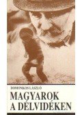 Domonkos László - Magyarok a délvidéken