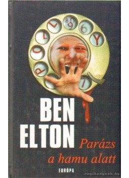 Ben Elton - Parázs a hamu alatt Ben Elton - Parázs a hamu alatt, Budapest 2004 antikvár könyv