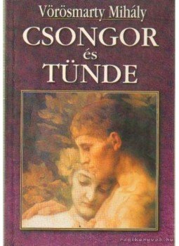 Vörösmarty Mihály - Csongor és Tünde Vörösmarty Mihály - Csongor és Tünde, 0 antikvár könyv
