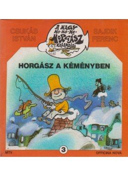 Csukás István, Sajdik Ferenc - Horgász a kéményben Csukás István, Sajdik Ferenc - Horgász a kéményben, Budapest 1989 antikvár könyv