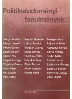 Polgár Tibor - Politikatudományi tanulmányok Polgár Tibor - Politikatudományi tanulmányok, Budapest 1982 antikvár könyv
