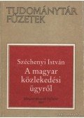 Széchenyi István - A magyar közlekedési ügyről